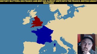 History Matters Did France And Britain Almost Unite Into The FrancoBritish Union Reaction [upl. by Nywg430]