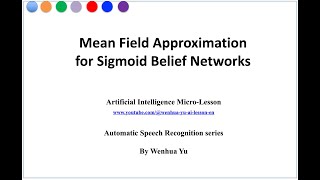 Mean Field Approximation in Sigmoid Belief Networks [upl. by Eilojne]