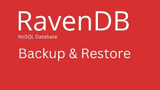 RavenDB  How to Backup and Restore Database in RavenDB [upl. by Nolek666]