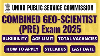 UPSC GeoScientist Exam 2025  Eligibility  Last Date  Fees  Exam Schedule  All Bout Chemistry [upl. by Robet]