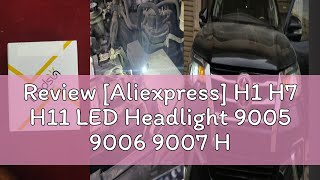 Review Aliexpress H1 H7 H11 LED Headlight 9005 9006 9007 H13 H4 LED Conversion Kit HiLo Beam 300 [upl. by Jaquelin]