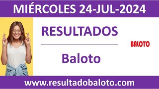 Resultado del sorteo Baloto del miercoles 24 de julio de 2024 [upl. by Ymmot105]