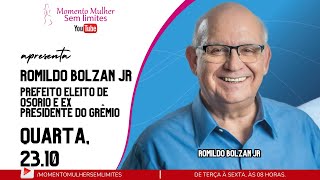 Momento Mulher S L 080 Convidado Romildo Bolzan Jr Ex Pres do Grêmio amp Pref Eleito de Osório [upl. by Htebarual40]