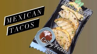 Veg Mexican Tacos Recipe  अब Tacos बनाये बिलकुल आसान तरीके से घर की चीज़ों से  Crispy Potato Tacos [upl. by Namilus]