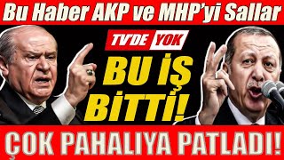 AKPliler Bile ŞaşkınBu Haber AKP ve MHPyi SallarÇok Pahalıya Patladı BU İŞ BİTTİ sondakika [upl. by Nayt120]