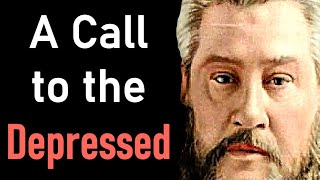 A Call to the Depressed  Charles Spurgeon Sermons [upl. by Gnues]