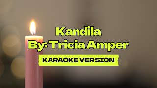 Kandila │ By Tricia Amper │ Karaoke Version [upl. by Dawaj]