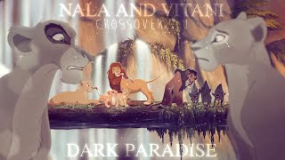 Nala amp Vitani  Dark Paradise TLK crossoverAU [upl. by Huggins]