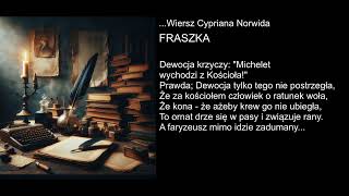 Wiersz Cypriana Norwida  FRASZKA [upl. by Ettelrats]