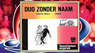 Duo Zonder Naam ♪ Kristalwals ♫ 1964 [upl. by Plusch]