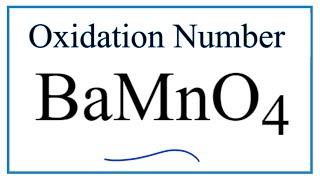 How to find the Oxidation Number for Mn in BaMnO4 Barium manganate [upl. by Calhoun]