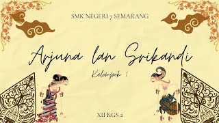 Drama Bahasa Jawa Wayang  Kelompok 1  Arjuna dan Srikandi  XII KGS 2 Asesmen Sumatif [upl. by Punke]