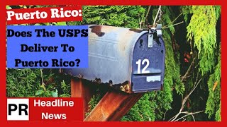 What Kind Of Mail Service Is Used In Puerto Rico Does The USPS Deliver To Puerto Rico [upl. by Yenetruoc]