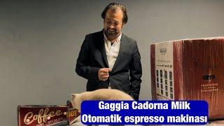 EV TİPİ ESPRESSO KAHVE MAKİNASI GAGGIA CADORNA MILK [upl. by Winifield948]