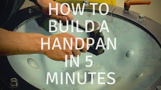 How to Build a Handpan in 5 Minutes [upl. by Francis]