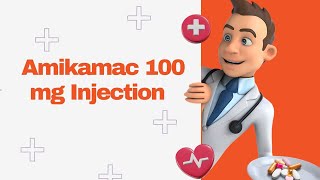 Amikamac 100 mg Injection [upl. by Idoc660]