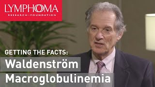 Waldenstrom Macroglobulinemia with Bruce Cheson MD  Everything You Need to Know [upl. by Kahn]