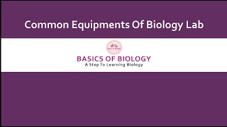 Equipments of Biology Lab  Name and Functions of some common lab Equipments  Basics Of Biology [upl. by Prudhoe]