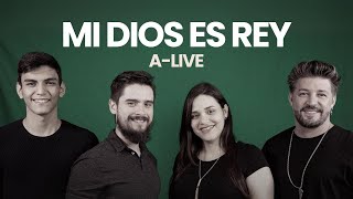 Mi Dios es Rey [upl. by Ahmed]