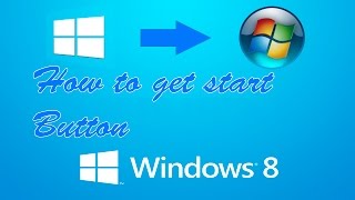 How To Get Start Button And Menu for Windows 8  81 [upl. by Nyrem708]