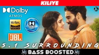 KILIYE SONG  BASS BOOSTED  ARM  DOLBY ATMOS  JBL  51 SURROUNDING  NXT LVL BASS [upl. by Rodriguez]