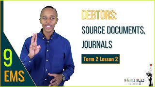 Gr9 EMS  Term 2 Lesson 2  Debtors Source Documents amp Journals [upl. by Pietje851]