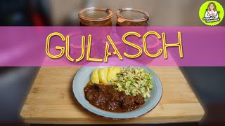 Deftiges Rindsgulasch kochen und einkochen  ohne Fixprodukte [upl. by Agathe]