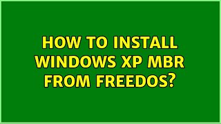 How to install Windows XP MBR from FreeDOS [upl. by Vasyuta800]