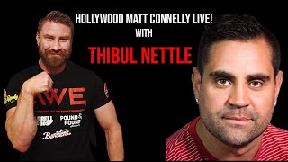 Hollywood Matt Connelly Live Episode 15  Thibul Nettle [upl. by Stich]