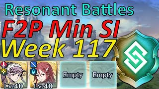 Resonant Battles Week 117 Guide F2P Min SI easy Harmonic inclusion FEH [upl. by Rape]