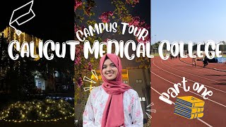 CALICUT MEDICAL COLLEGE  Campus tour  part one  Govt medical college Kozhikode  MBBS  NEET 2024 [upl. by Anolahs923]