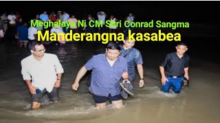 Meghalaya Ni CM Shri Conrad Sangma Menderangna kasabea [upl. by Arocal888]