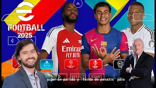 PES 2025 PARA PPSSPP ANDROID CON NARRADORES M CLOOS Y F NIEMRO efootball efootball2025 [upl. by Schweiker]