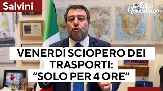 Sciopero dei trasporti pubblici Salvini firma la precettazione quot4 ore di astensione bastanoquot [upl. by Eelek82]