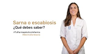 Sarna o escabiosis ¿Qué debes saber  Tu Farmacéutico Informa Dermofarmacia [upl. by Dahlia21]