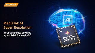 MediaTek AI Super Resolution for smartphones powered by MediaTek Dimensity 5G [upl. by Ajed998]