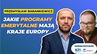 Jakie programy emerytalne mają kraje Europy  Podcast ZadbanaPrzyszłość  IGTE [upl. by Compte]