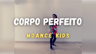 FITNESS DANCE KIDS  Corpo Perfeito  Bruna Karla Coreografia Oficial [upl. by Rednaxela]