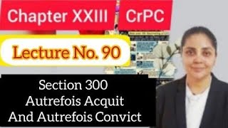 Section 300 CrPC  Autrefois Acquit and Autrefois Convict  Double Jeopardy  section300crpc crpc [upl. by Garibald730]