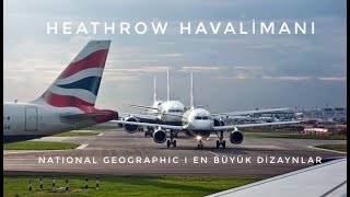 National Geographic  En Büyük Dizaynlar  Heathrow Havalimanı [upl. by Scherman]