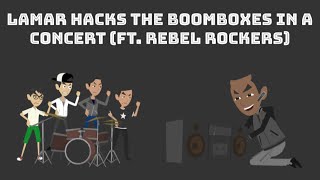 Lamar Hacks The Boomboxes In A Concert ft Rebel Rockers [upl. by Walke]