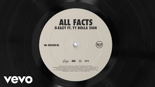 GEazy  All Facts Audio ft Ty Dolla ign [upl. by Droc]