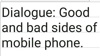 Dialogue between two friends about the good and bad sides of mobile phone [upl. by Enifesoj]