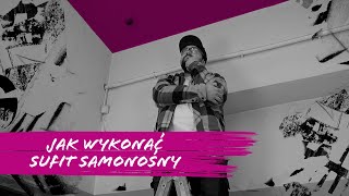 Jak wykonać sufit samonośny by Siniat  odc 16 [upl. by Inoy]