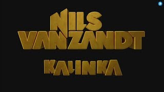 Nils van Zandt  Kalinka Official Music Video 4K [upl. by Ethelbert]