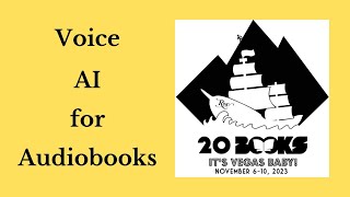 20Books Vegas 2023 Day 2 – Voice AI for Audiobooks amp More [upl. by Garber]