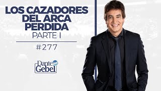 Dante Gebel 277  Los cazadores del arca perdida – Parte I [upl. by Reve]