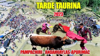 TARDE TAURINA  CORRIDA DE TOROS  PAMPACHIRI 2023 FAMILIA BELLIDO PARIONA [upl. by Liuka]