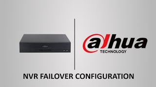 Failover Configuration  Dahua NVR6XX [upl. by Gabrielson]