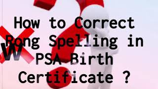 How to correct Wrong Spelling in PSA or NSO Birth Certificate [upl. by Anima]